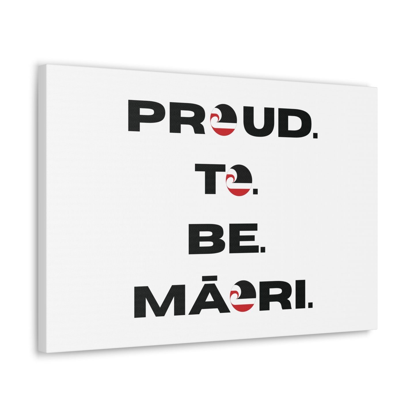 Proud. To. Be. Māori. Classic Canvas - White