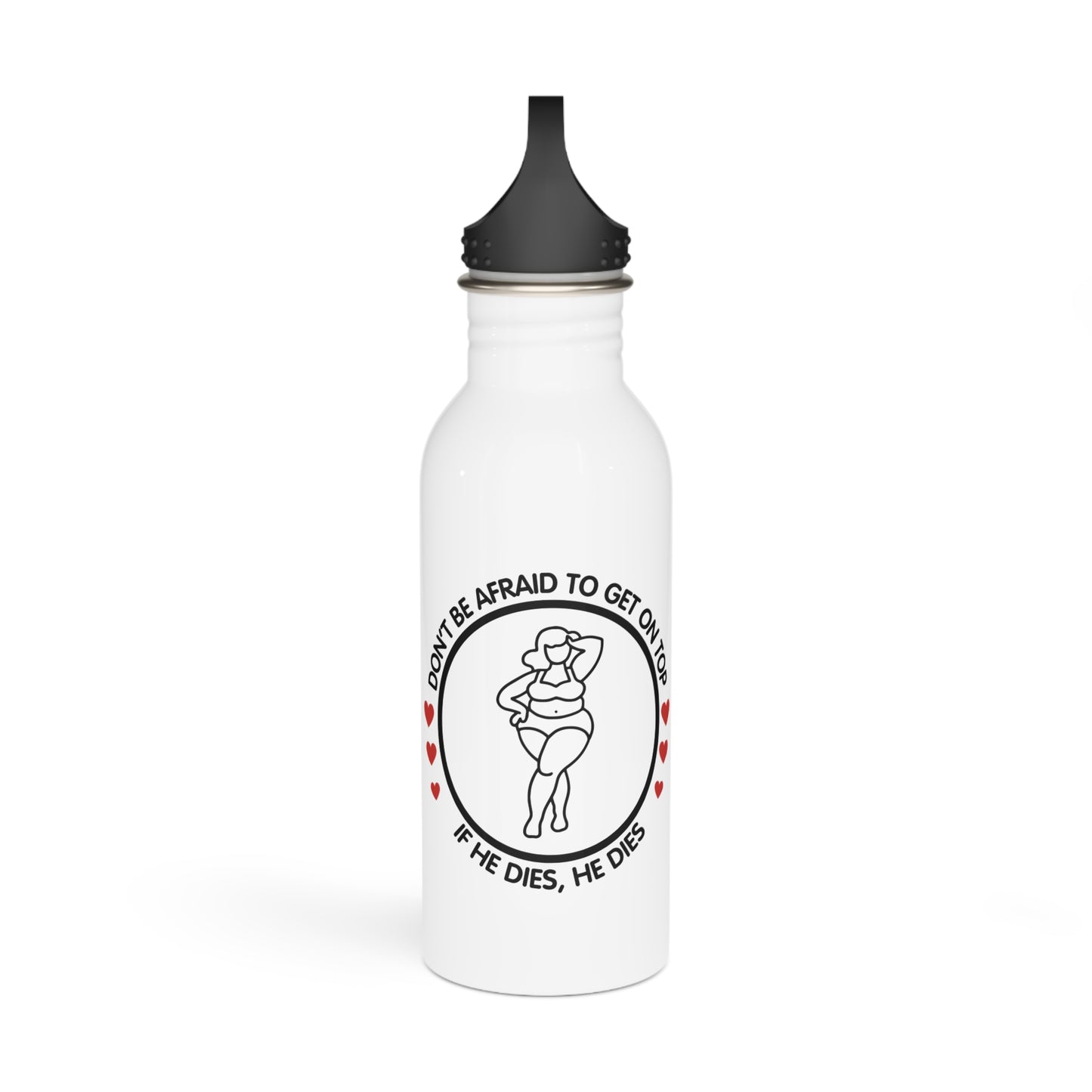 Don't Be Afraid To Get On Top... Stylish Stainless Steel Water Bottle - Eco-Friendly, Durable, Perfect for On-the-Go - White