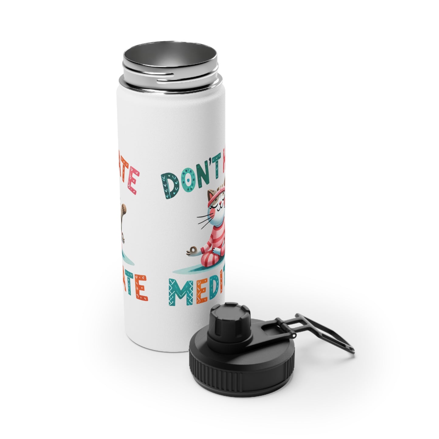 Don't Hate Meditate Stainless Steel Water Bottle - # Sizes