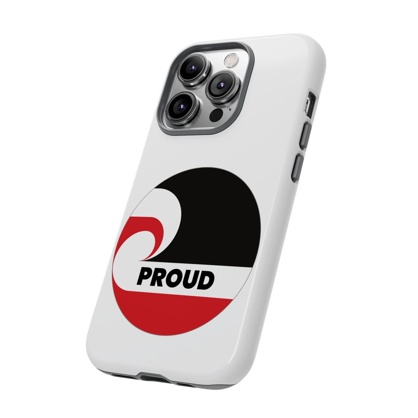 PROUD Tough Cases iPhone/Google Pixel/Samsung Galaxy