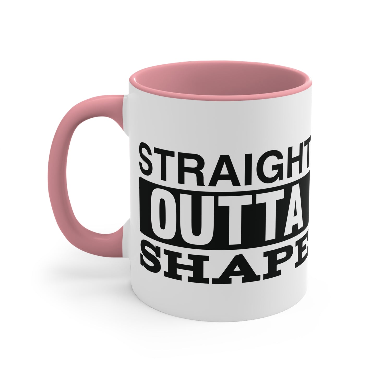 Straight Outta Shape Workout Colorful Accent Mug 11oz - For Gym Fitness Enthusiasts