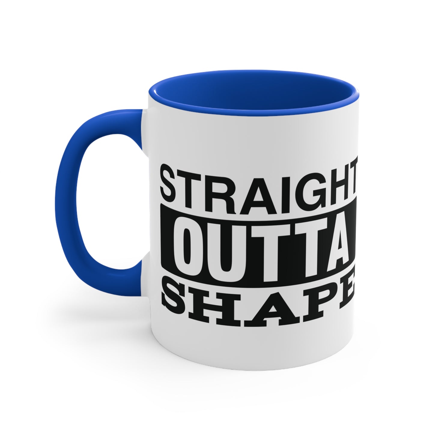 Straight Outta Shape Workout Colorful Accent Mug 11oz - For Gym Fitness Enthusiasts