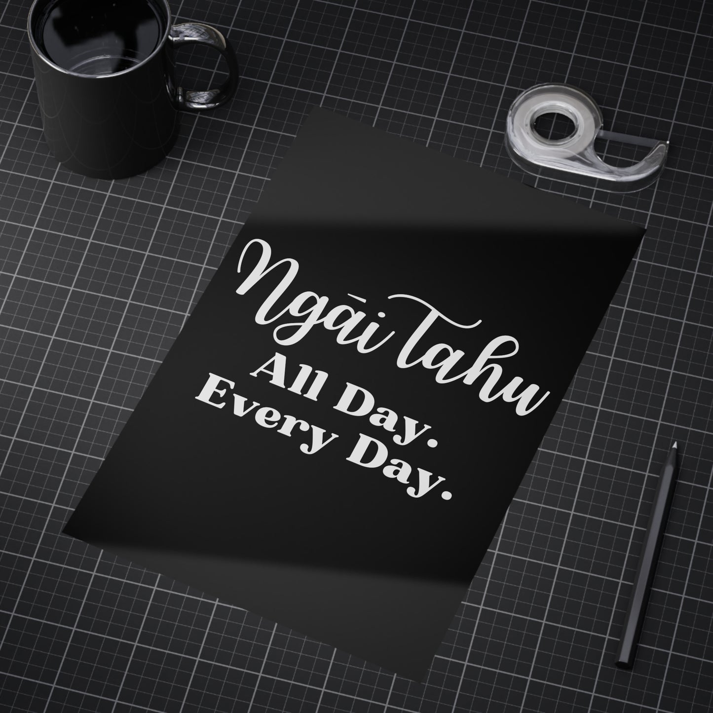 Ngāi Tahu All Day. Every Day. Unframed Prints - black