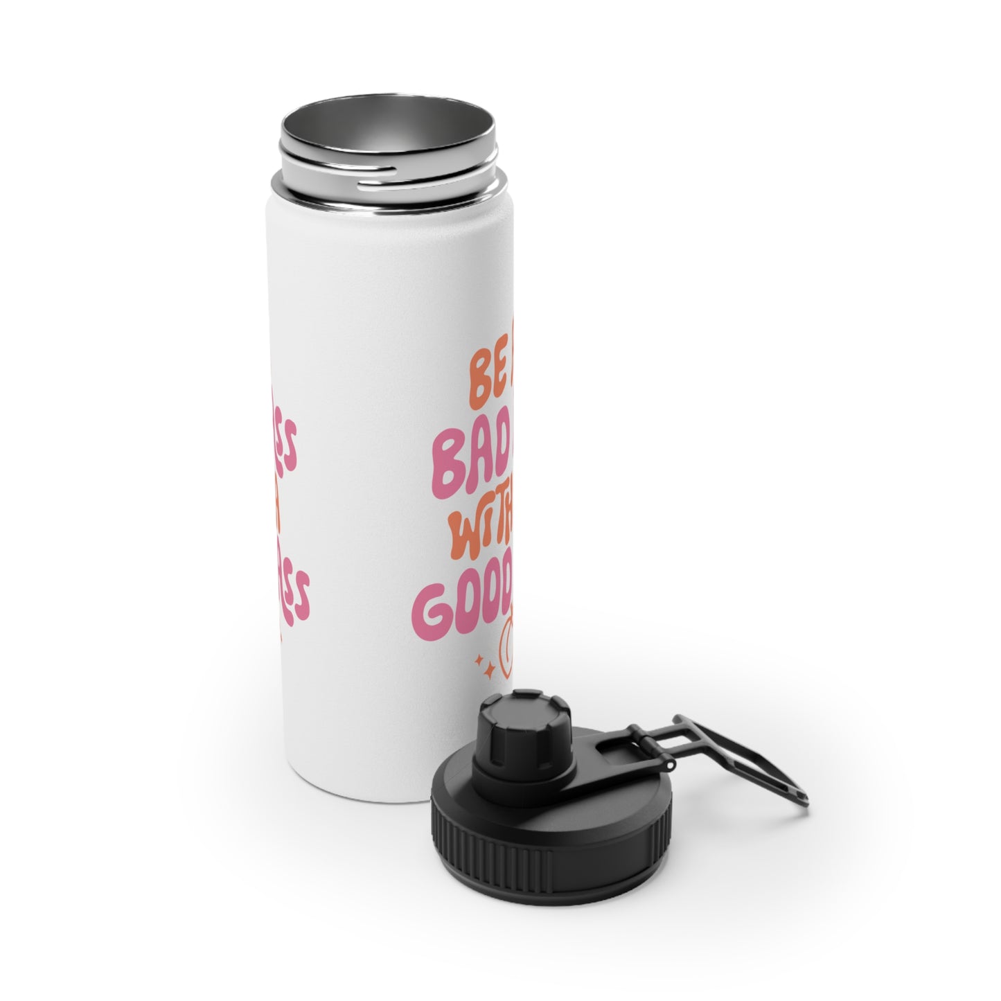 Be a Bad Ass... Stainless Steel Sports Water Bottle - 3 sizes