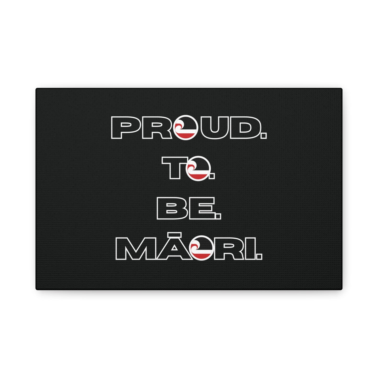 Proud. To. Be. Māori. Classic Canvas - Black