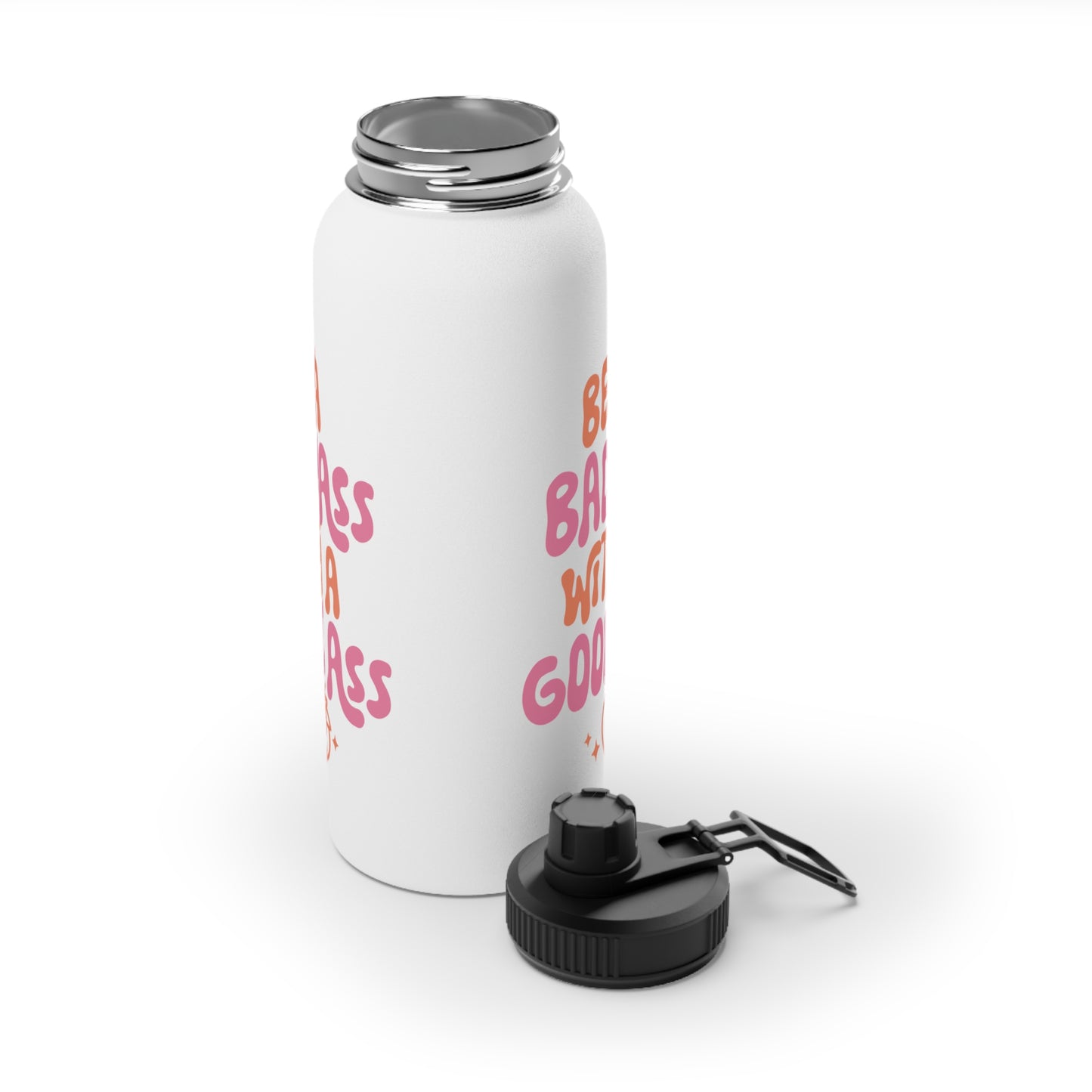 Be a Bad Ass... Stainless Steel Sports Water Bottle - 3 sizes