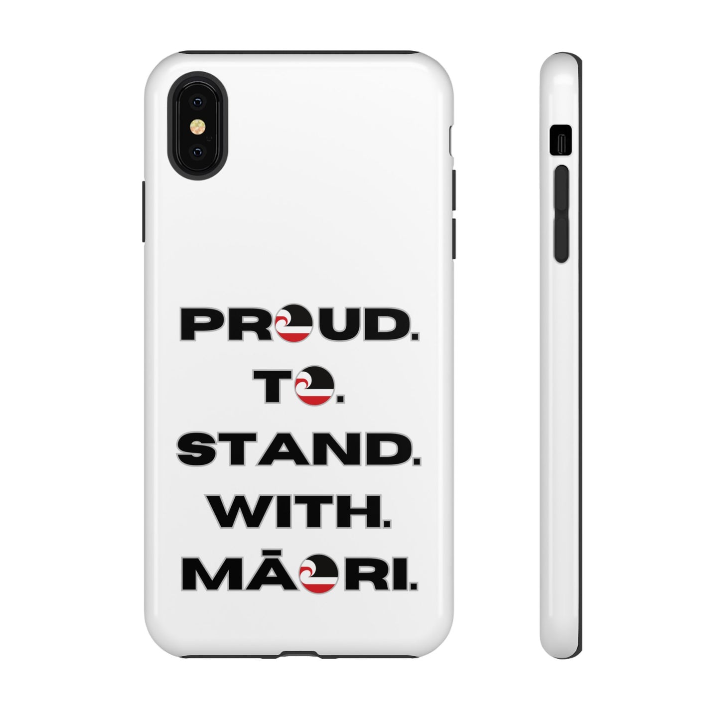 Proud. To. Stand. With. Māori. Tough Cases iPhone/Google Pixel/Samsung Galaxy