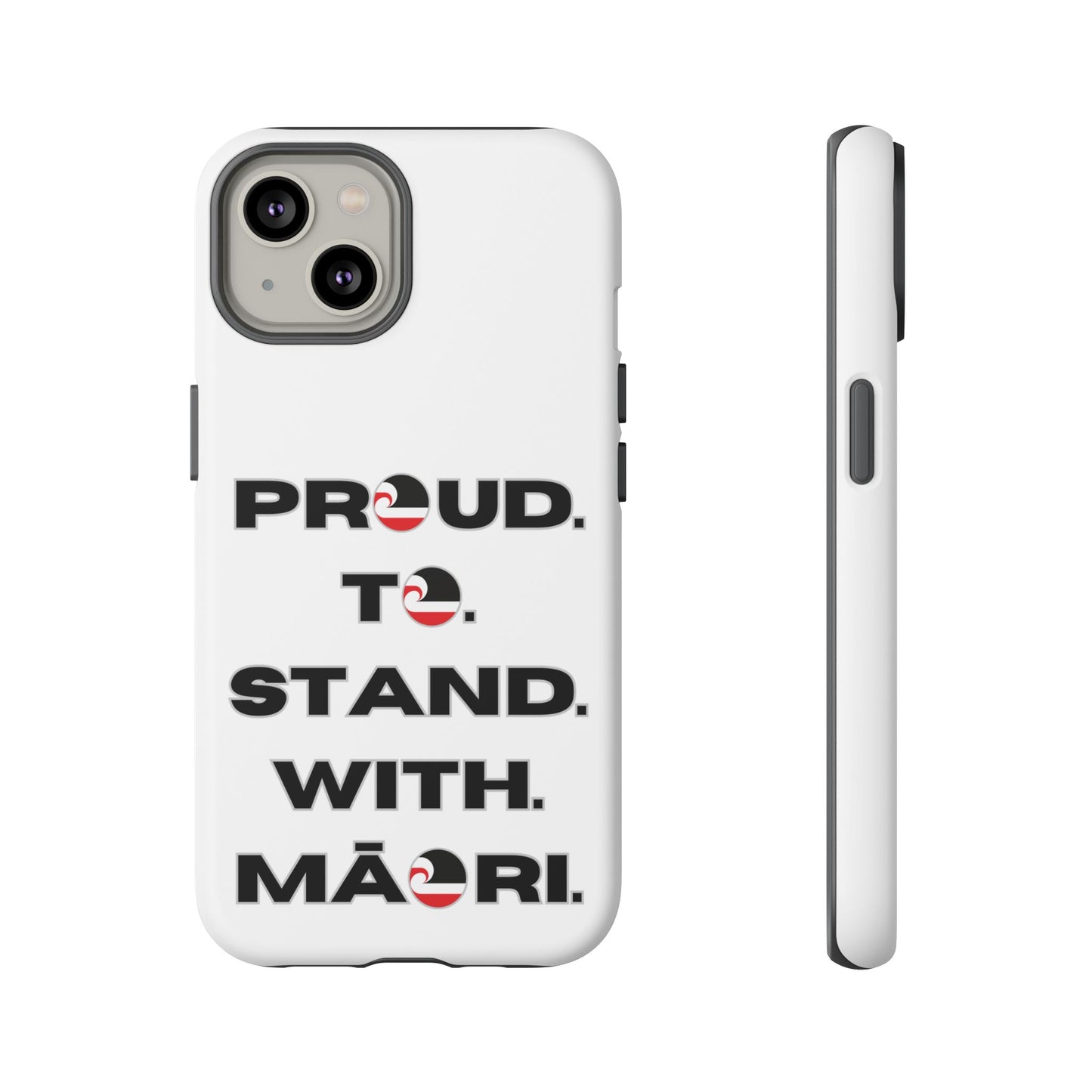 Proud. To. Stand. With. Māori. Tough Cases iPhone/Google Pixel/Samsung Galaxy