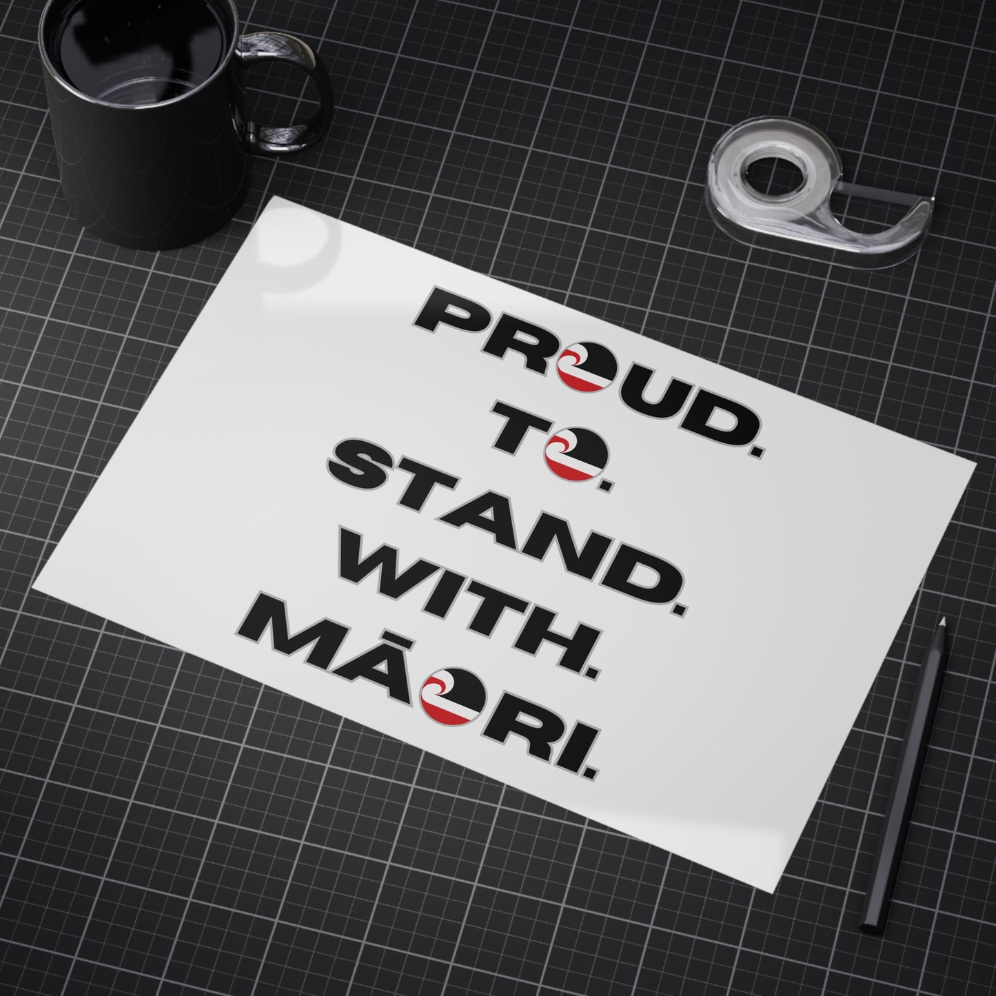 Proud. To. Stand. With. Māori. Unframed Prints - white