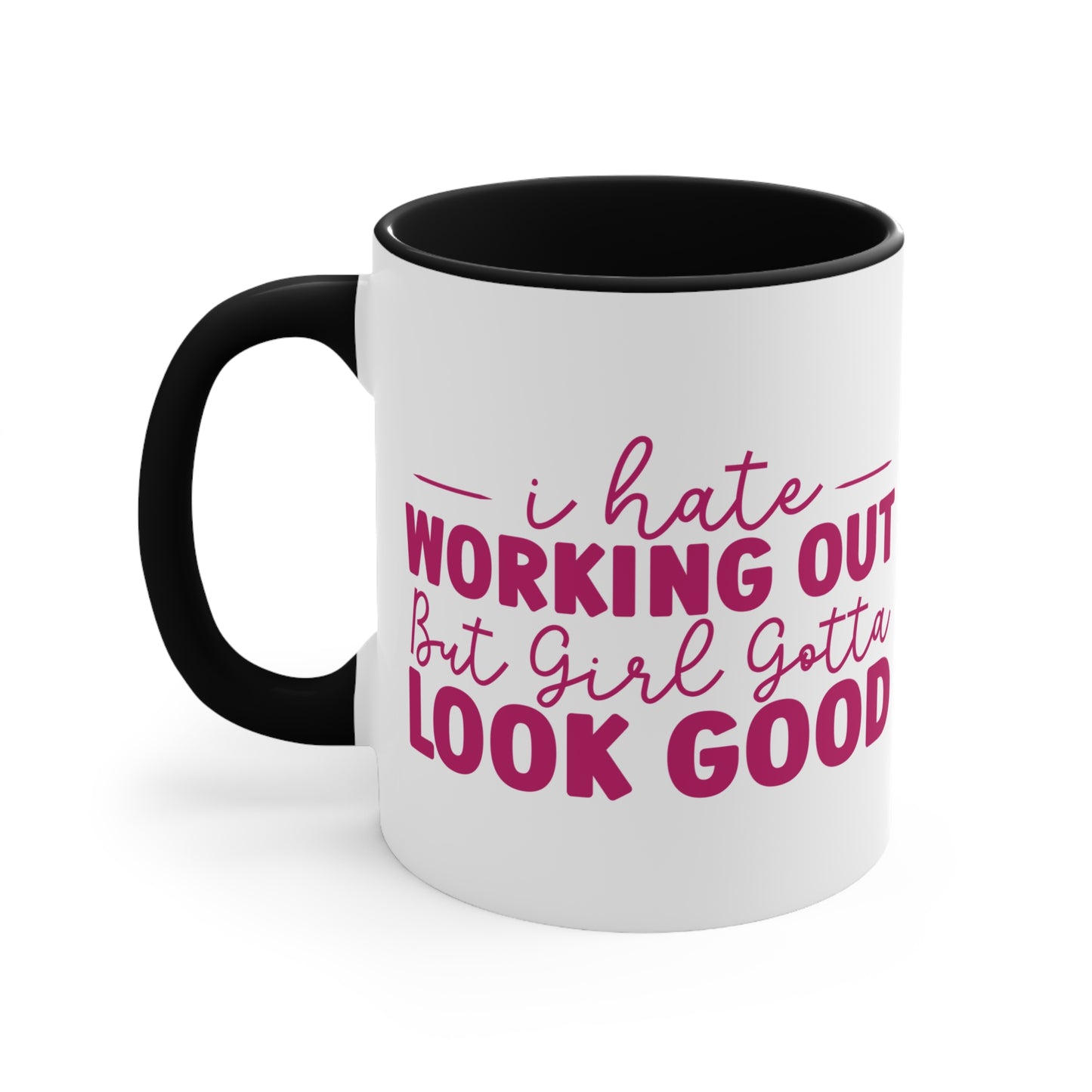 I Hate Working Out... Workout Colorful Accent Mug 11oz - For Gym Fitness Enthusiasts