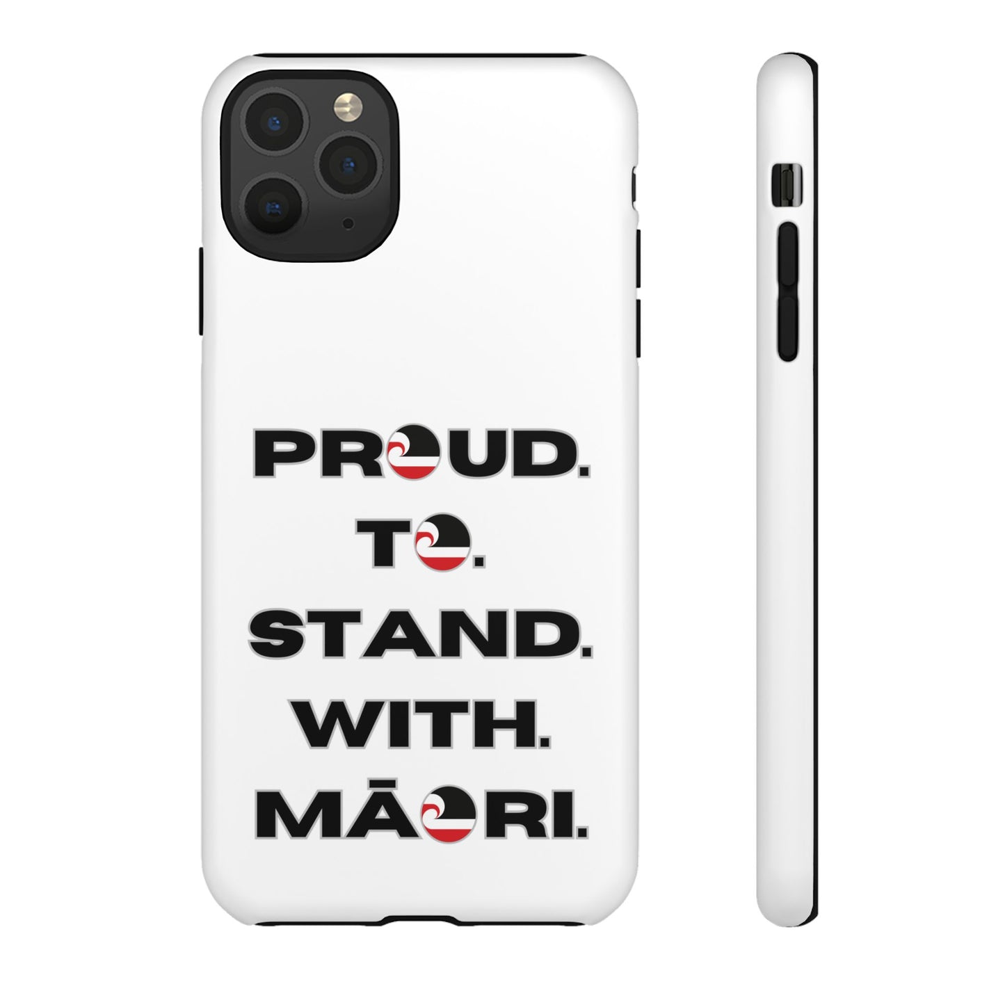 Proud. To. Stand. With. Māori. Tough Cases iPhone/Google Pixel/Samsung Galaxy