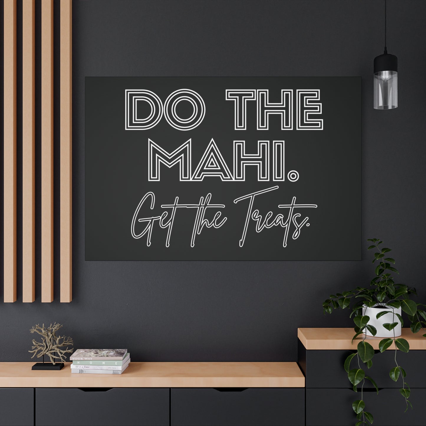 Do The Mahi. Get The Treats Classic Canvas - Black