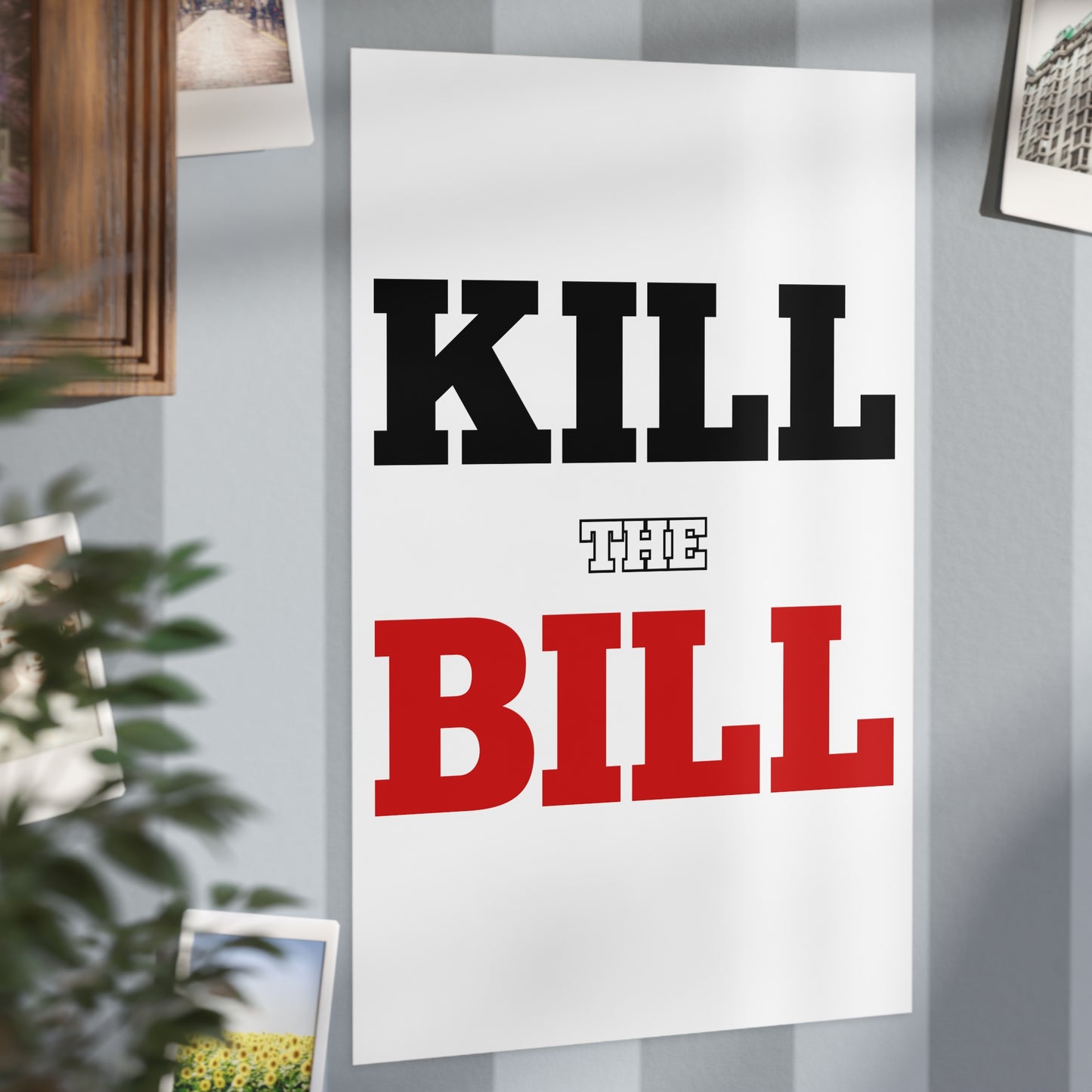 Kill The Bill Unframed Prints - white