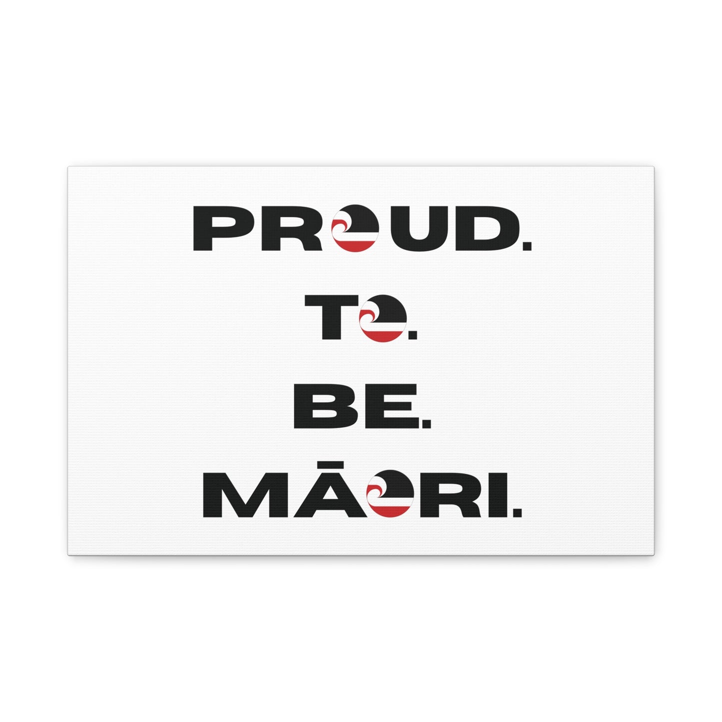 Proud. To. Be. Māori. Classic Canvas - White