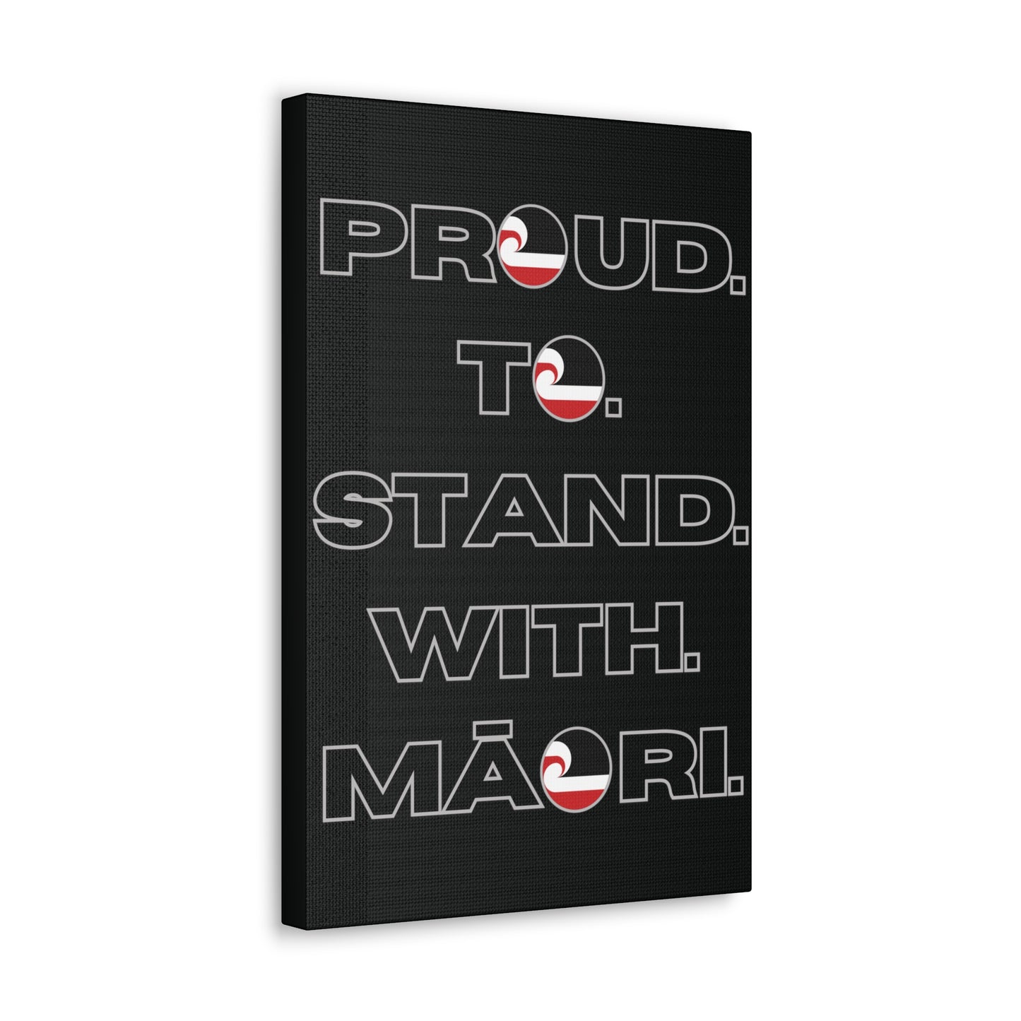 Proud. To. Stand. With. Māori. Classic Canvas - Black