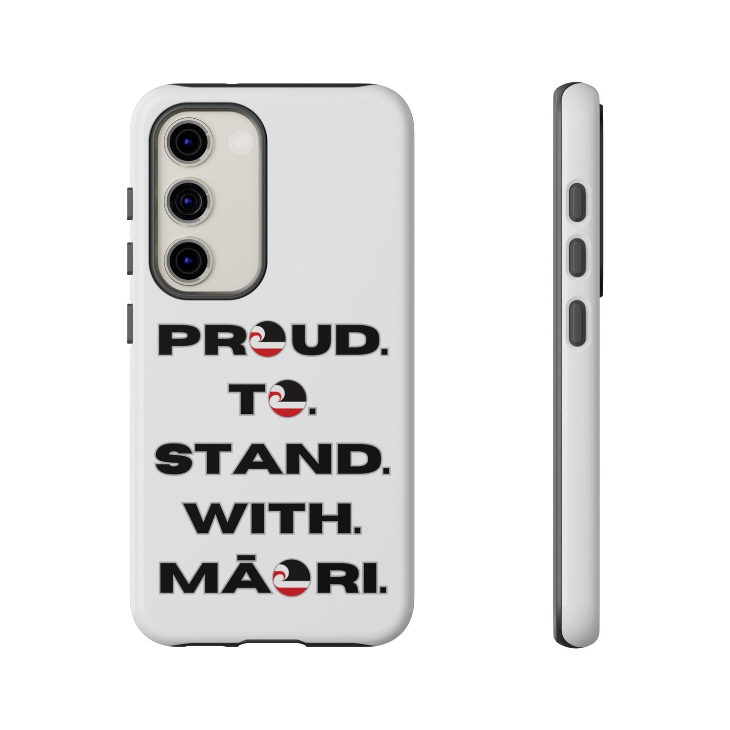 Proud. To. Stand. With. Māori. Tough Cases iPhone/Google Pixel/Samsung Galaxy