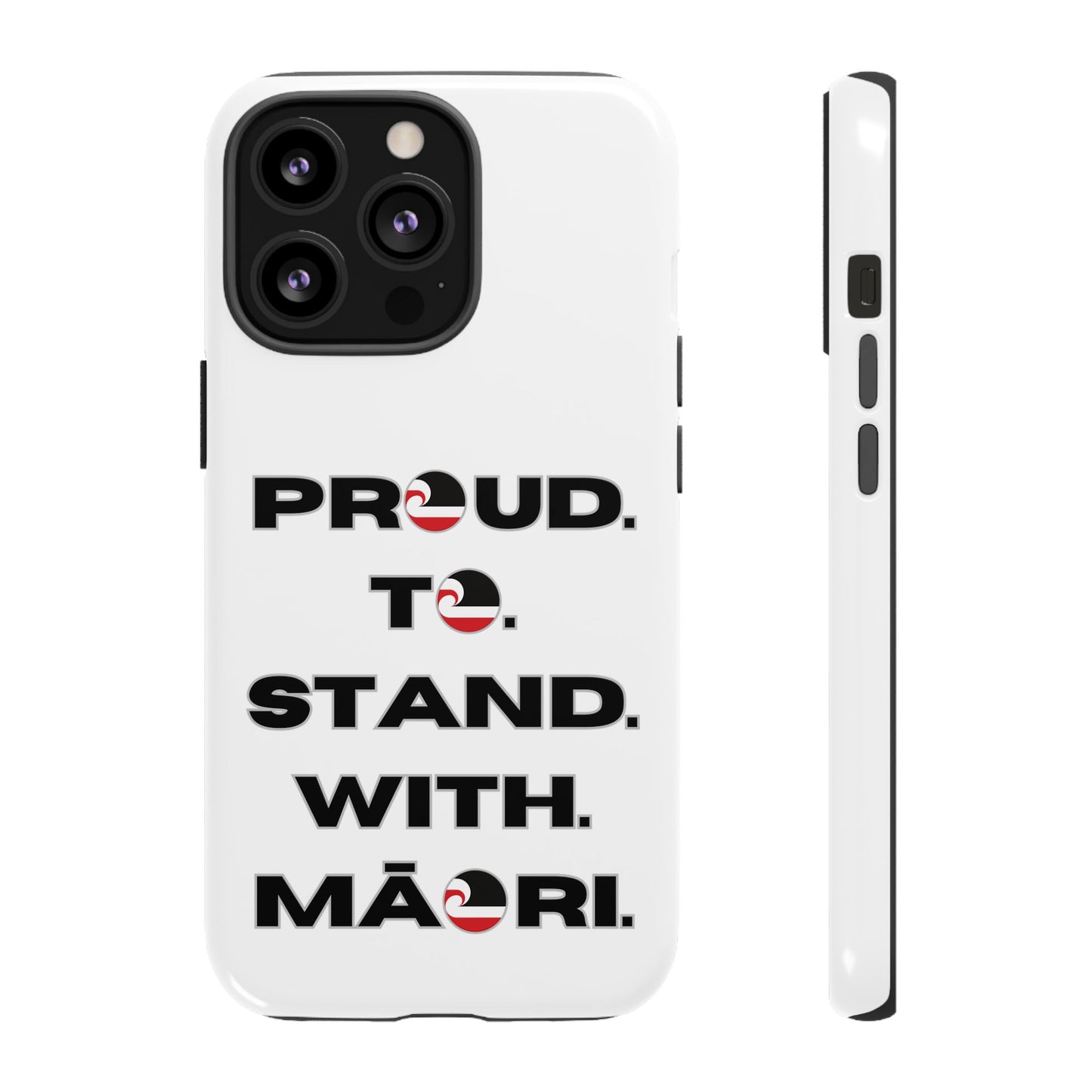 Proud. To. Stand. With. Māori. Tough Cases iPhone/Google Pixel/Samsung Galaxy