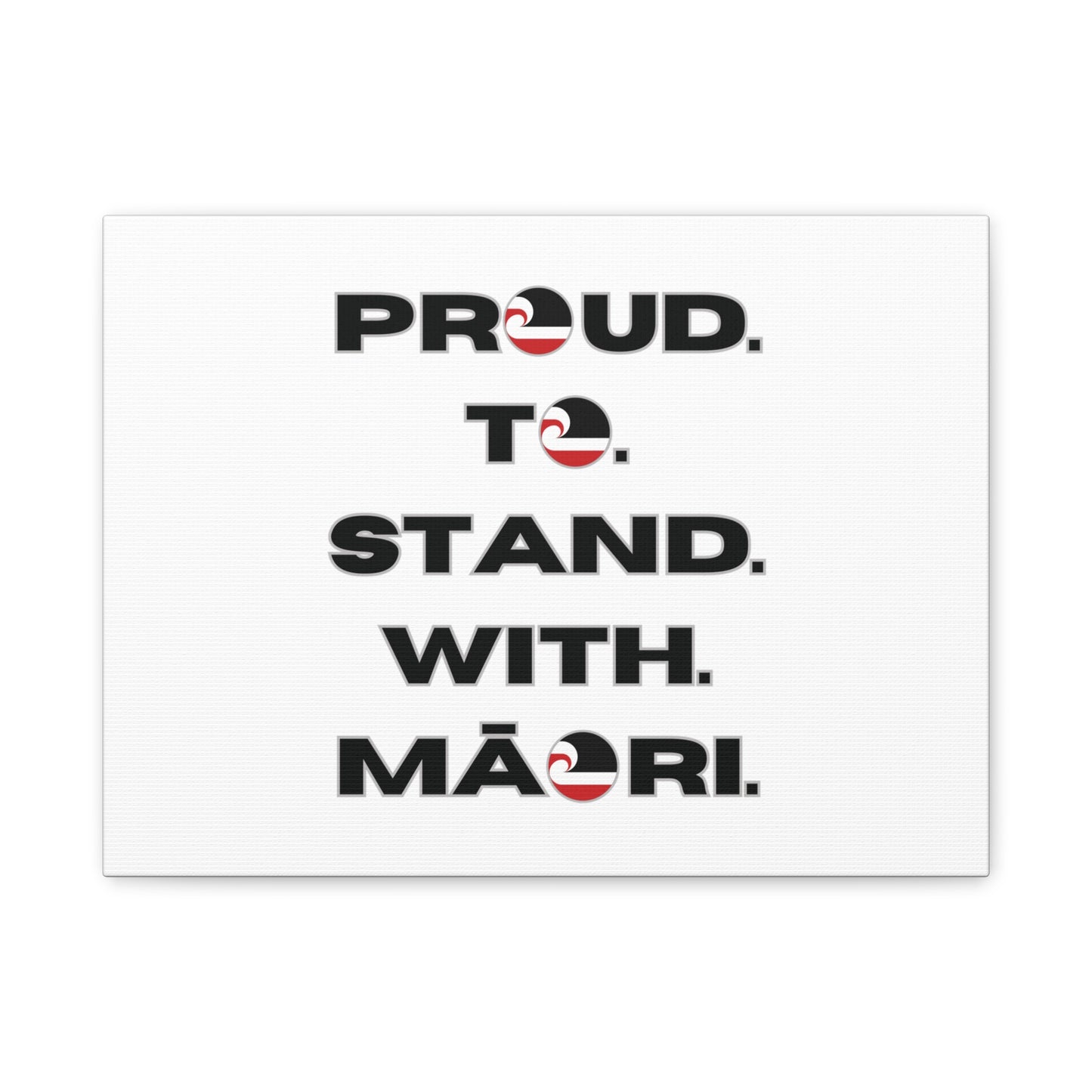 Proud. To. Stand. With. Māori. Classic Canvas - White