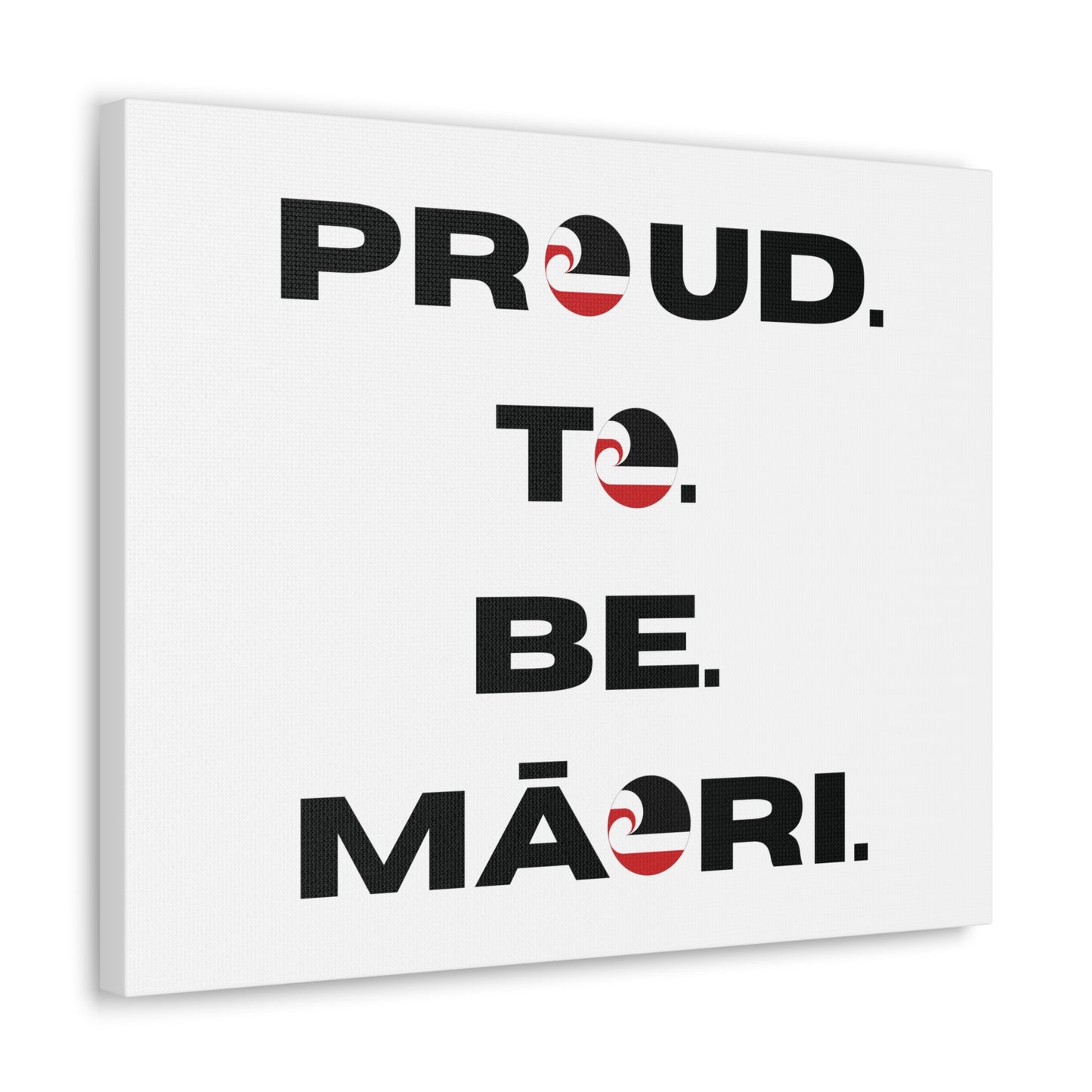 Proud. To. Be. Māori. Classic Canvas - White