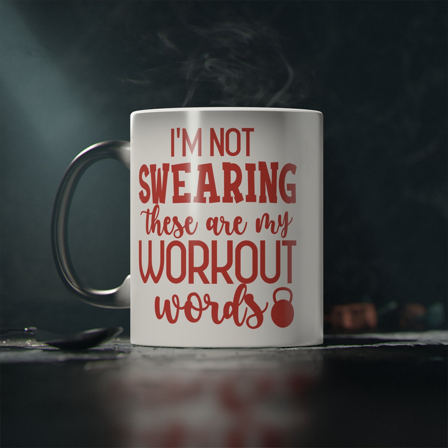 I'm Not Swearing... Magic Mug - Color Changing Mug for Fitness Enthusiasts