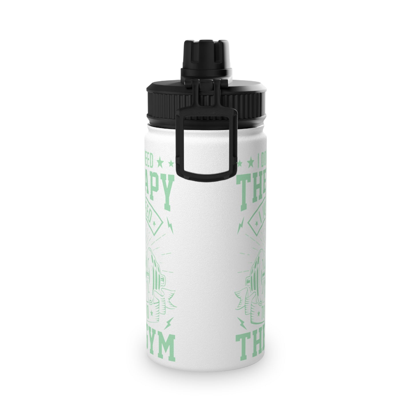 I Don't Need Therapy... Stainless Steel Sports Water Bottle - 3 sizes