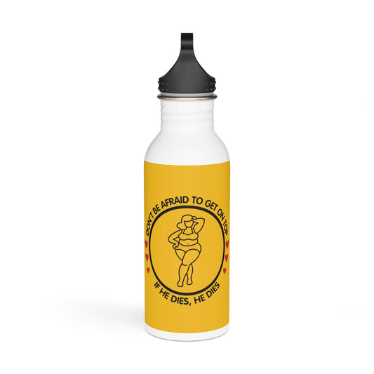 Don't Be Afraid To Get On Top... Stylish Stainless Steel Water Bottle - Eco-Friendly, Durable, Perfect for On-the-Go - Yellow