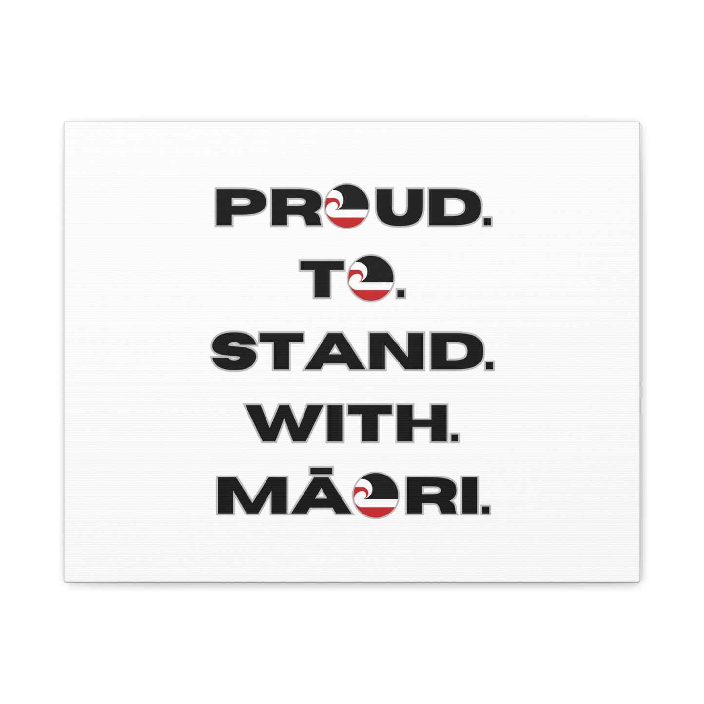 Proud. To. Stand. With. Māori. Classic Canvas - White