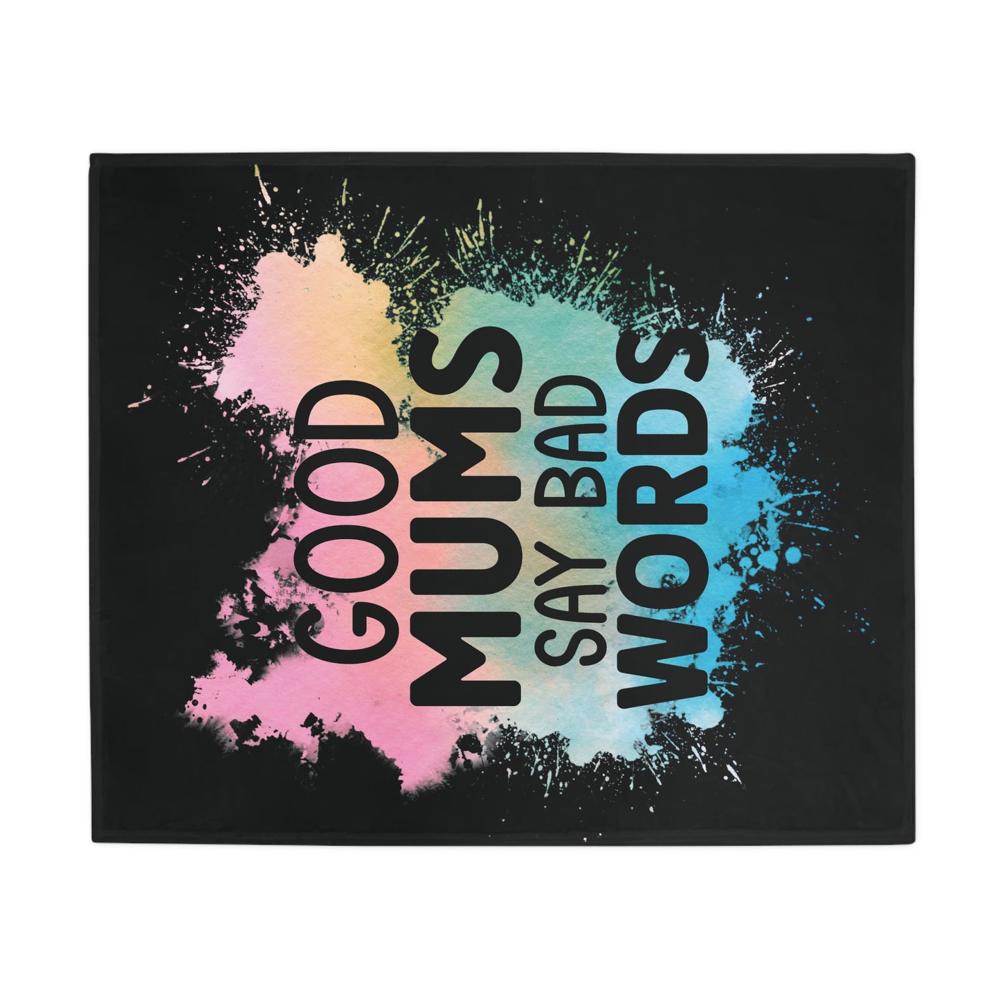 Good Mums Say Bad Words Plush Fleece Blanket - Black