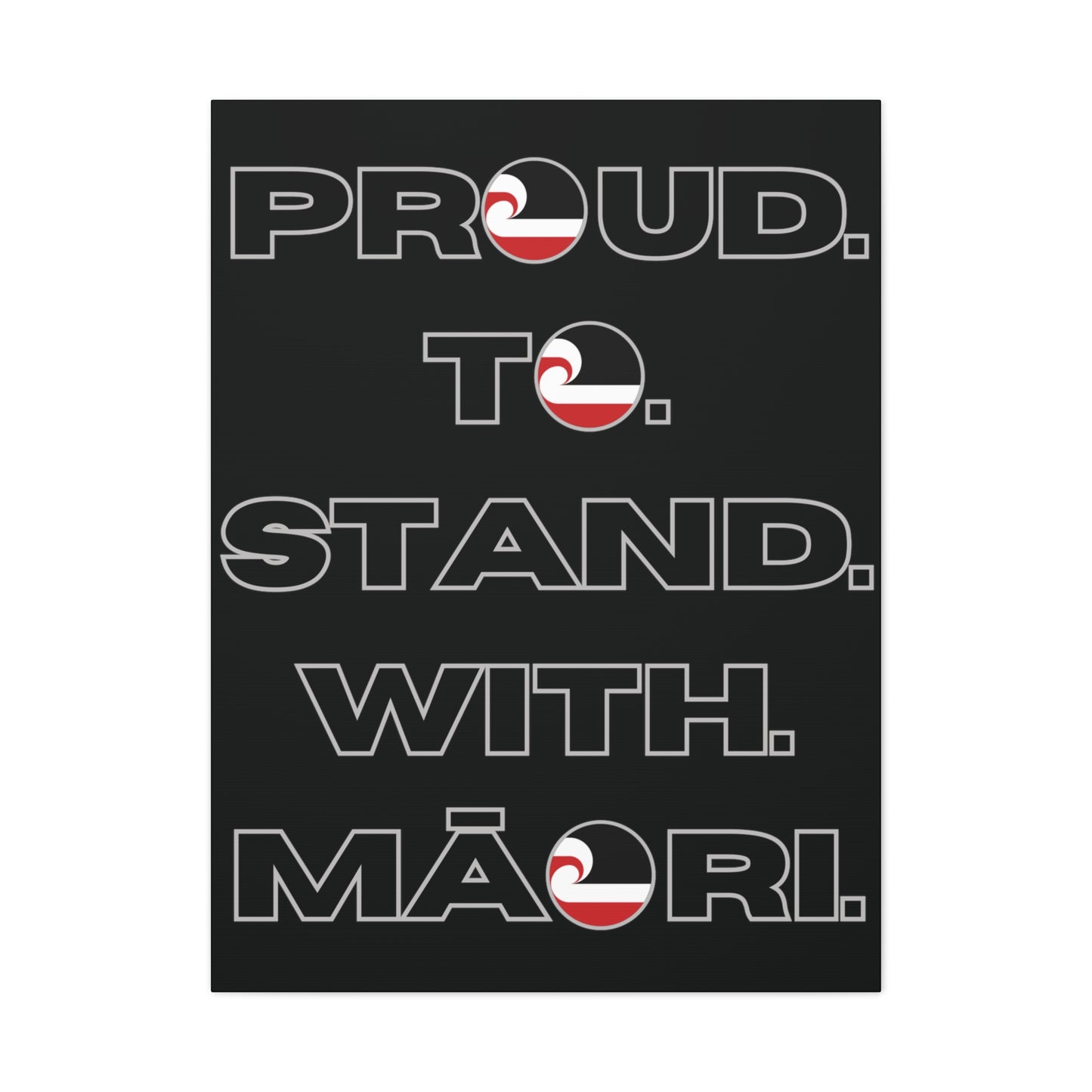 Proud. To. Stand. With. Māori. Classic Canvas - Black