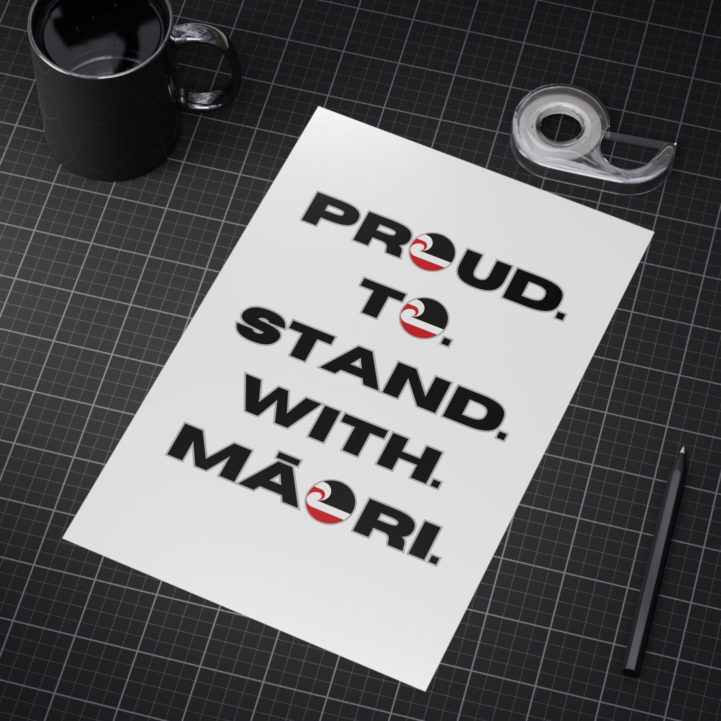 Proud. To. Stand. With. Māori. Unframed Prints - white