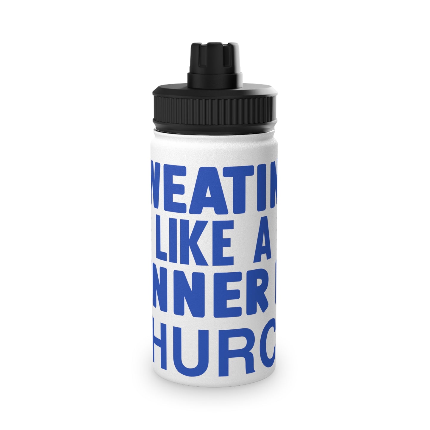 Sweating Like a Sinner in Church Stainless Steel Sports Water Bottle - 3 sizes