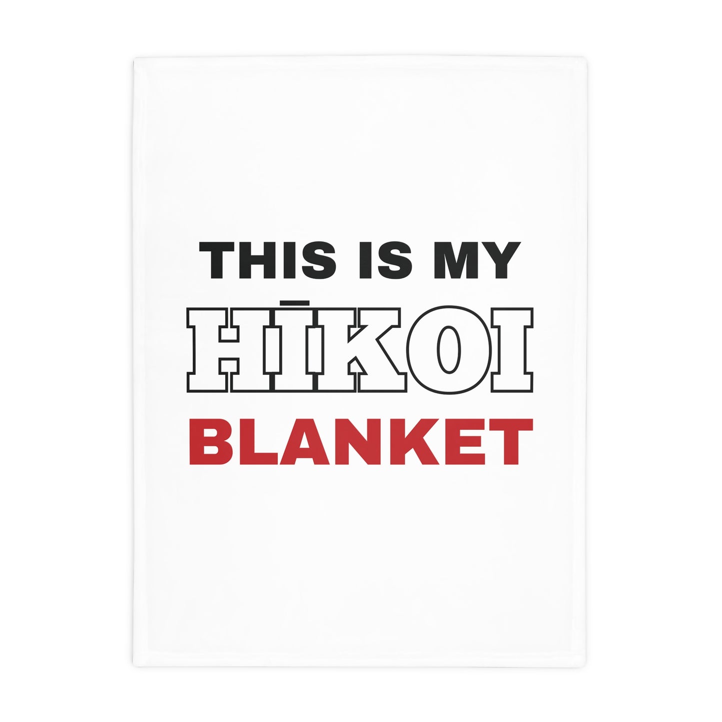 This is my Hīkoi Blanket Plush Fleece Blanket