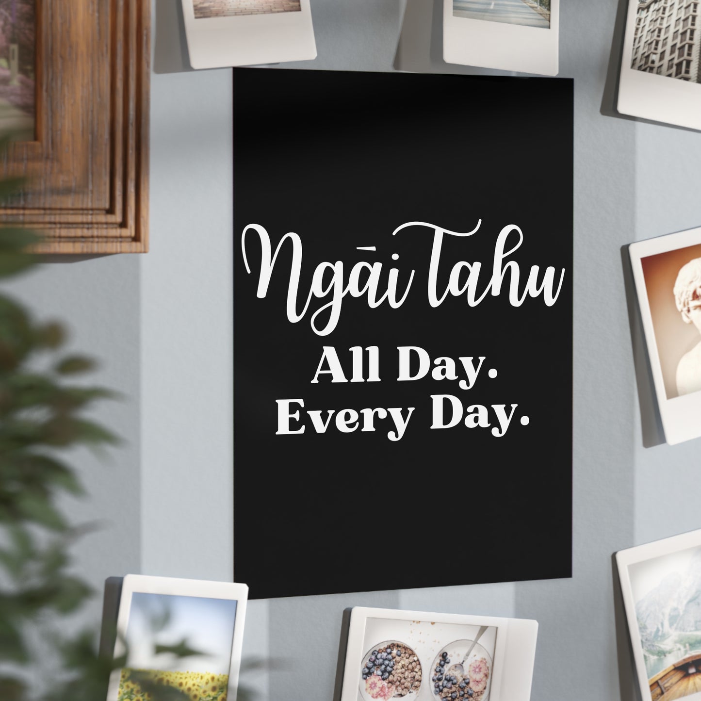 Ngāi Tahu All Day. Every Day. Unframed Prints - black