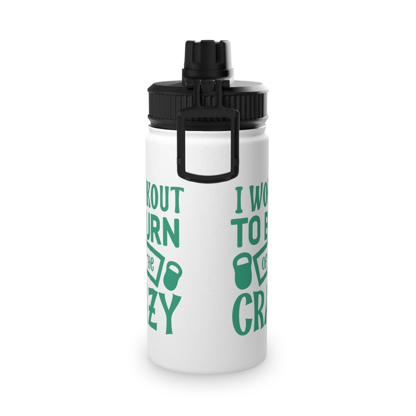 Burn Off The Crazy Stainless Steel Sports Water Bottle - 3 sizes