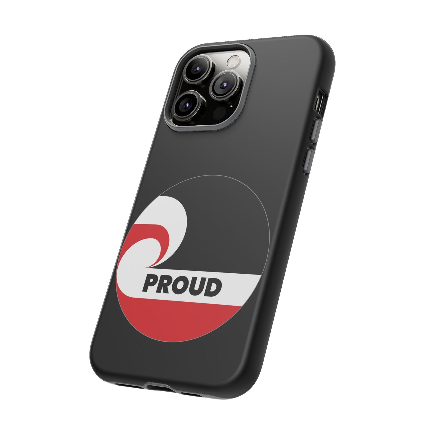 PROUD Tough Cases iPhone/Google Pixel/Samsung Galaxy - black