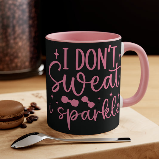 I Don't Sweat I Sparkle Workout Colorful Accent Mug 11oz - For Gym Fitness Enthusiasts