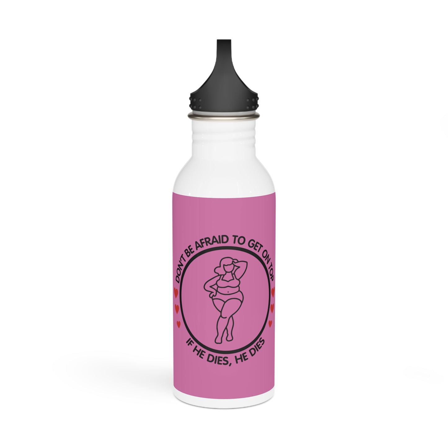 Don't Be Afraid To Get On Top... Stylish Stainless Steel Water Bottle - Eco-Friendly, Durable, Perfect for On-the-Go - Pink