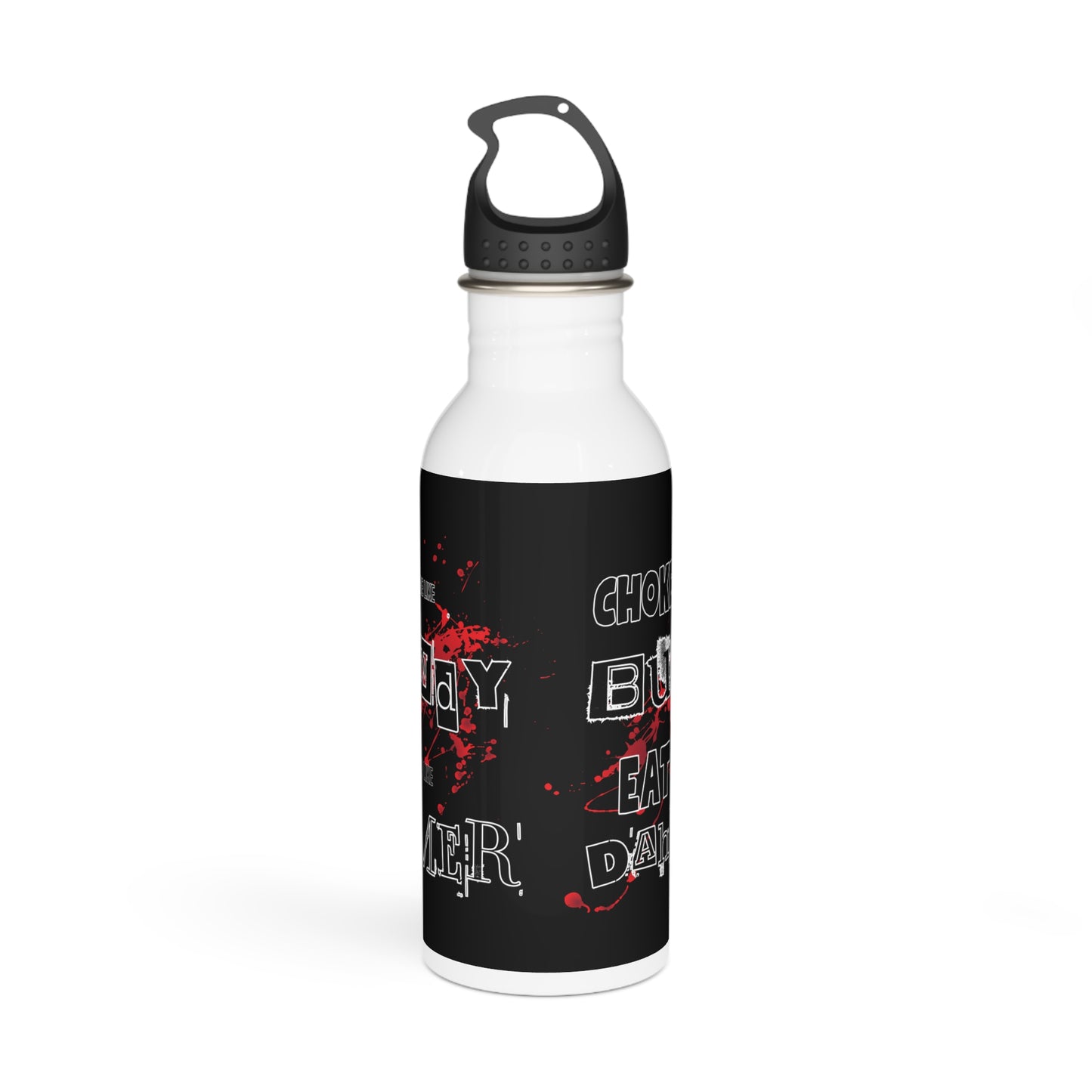 Choke Me Like Bundy Eat Me Like Dahmer Stylish Stainless Steel Water Bottle - Eco-Friendly, Durable, Perfect for On-the-Go - Black