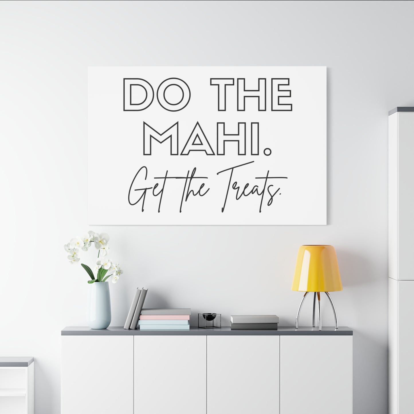 Do The Mahi. Get The Treats Classic Canvas - White