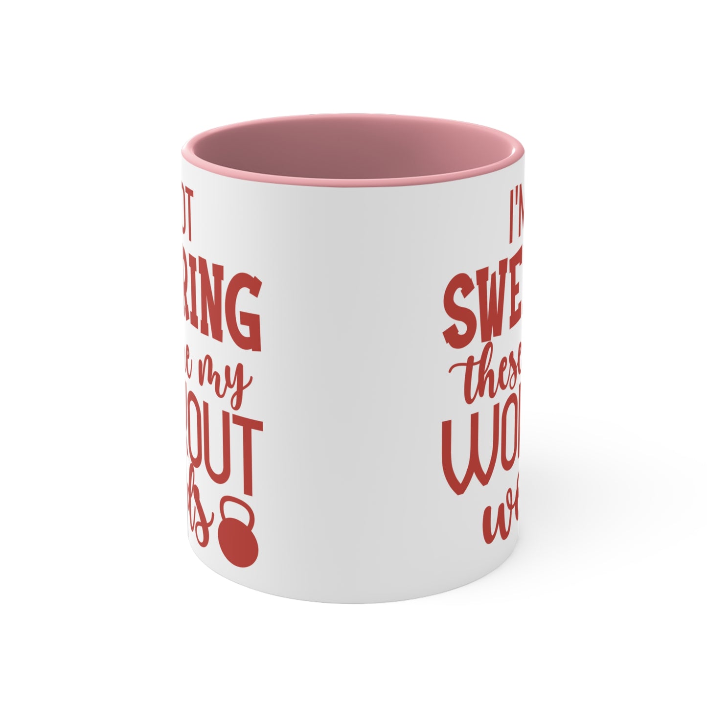 I'm Not Swearing... Workout Colorful Accent Mug 11oz - For Gym Fitness Enthusiasts