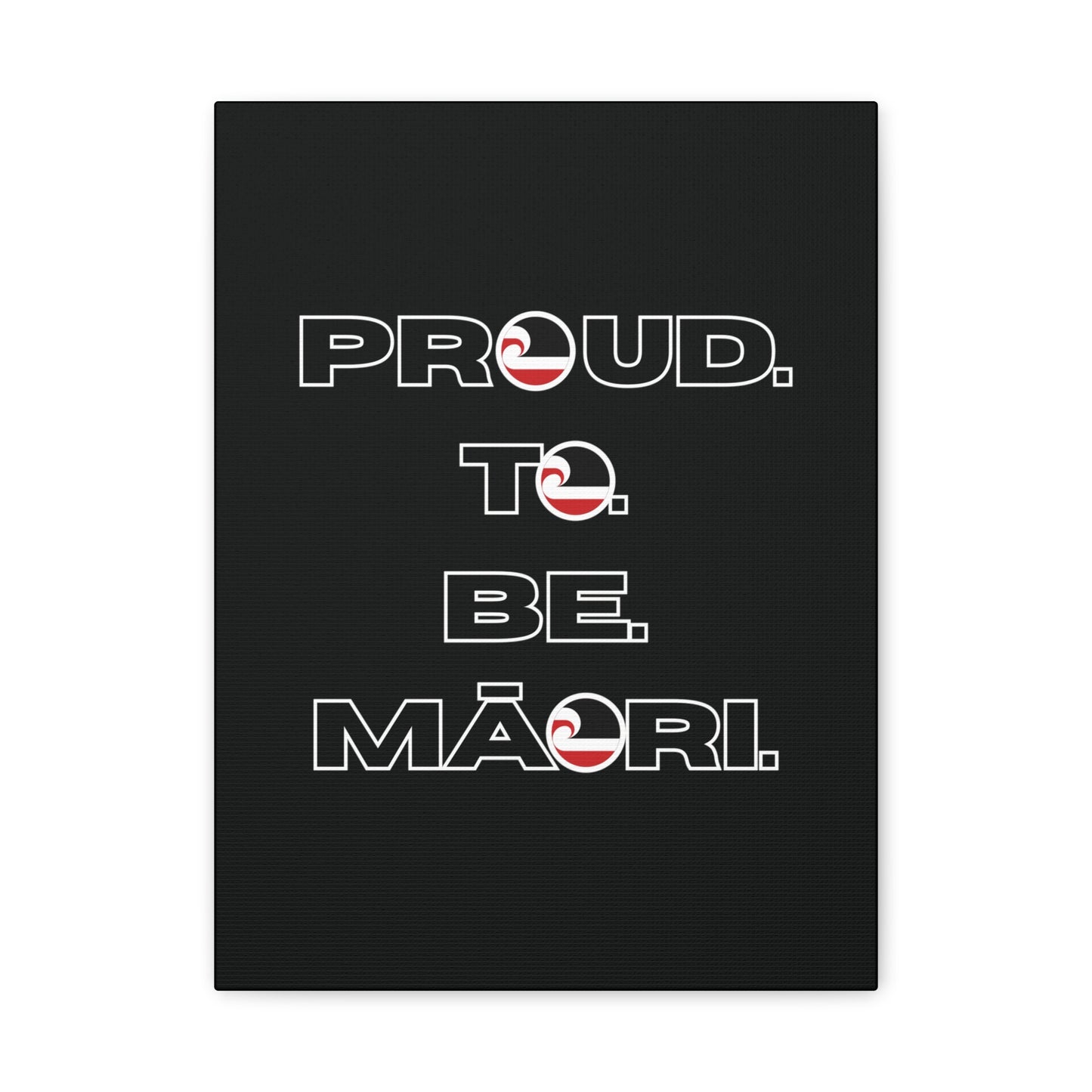 Proud. To. Be. Māori. Classic Canvas - Black