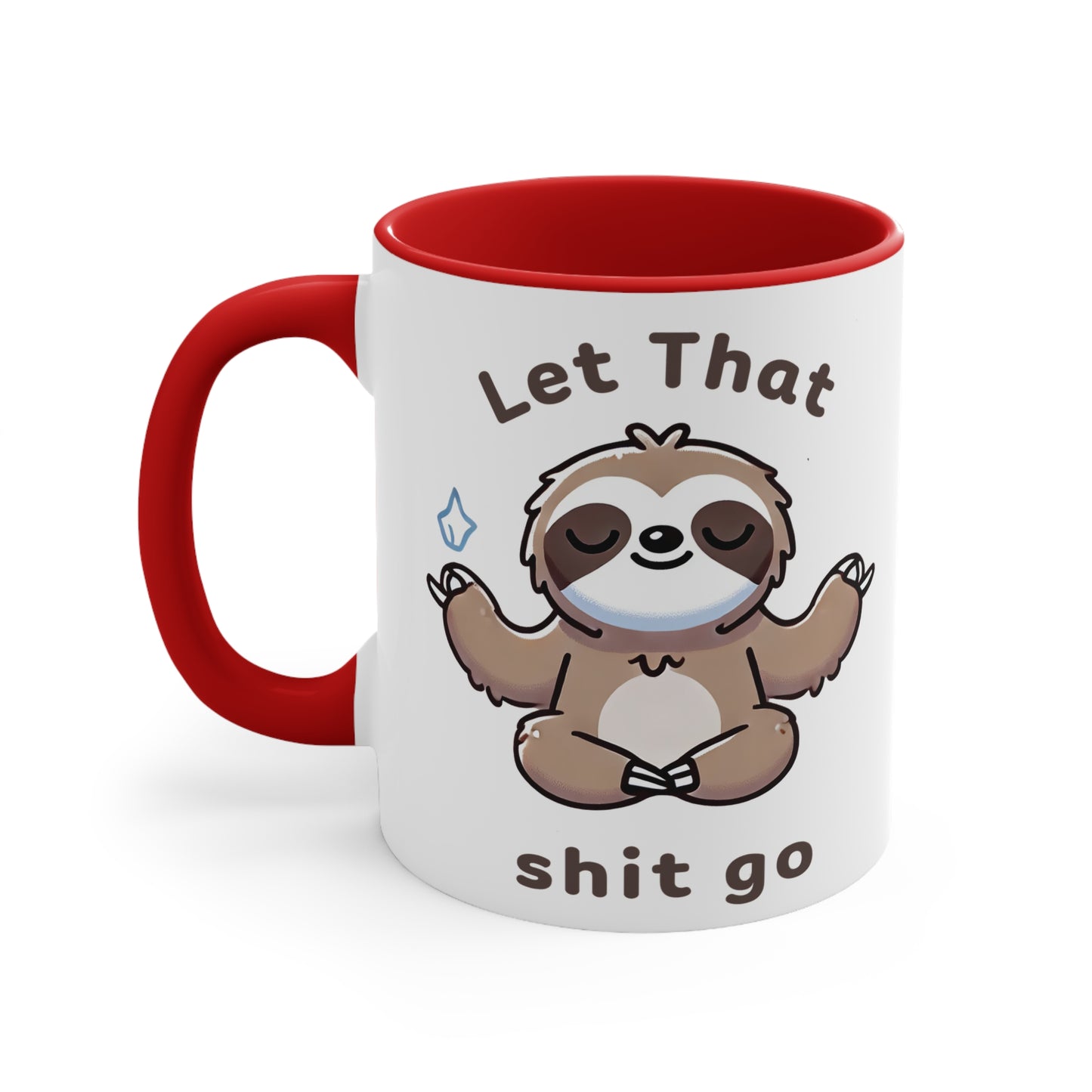 Let That Shit Go Color Accent Mug 11oz - Zen Meditation Gift