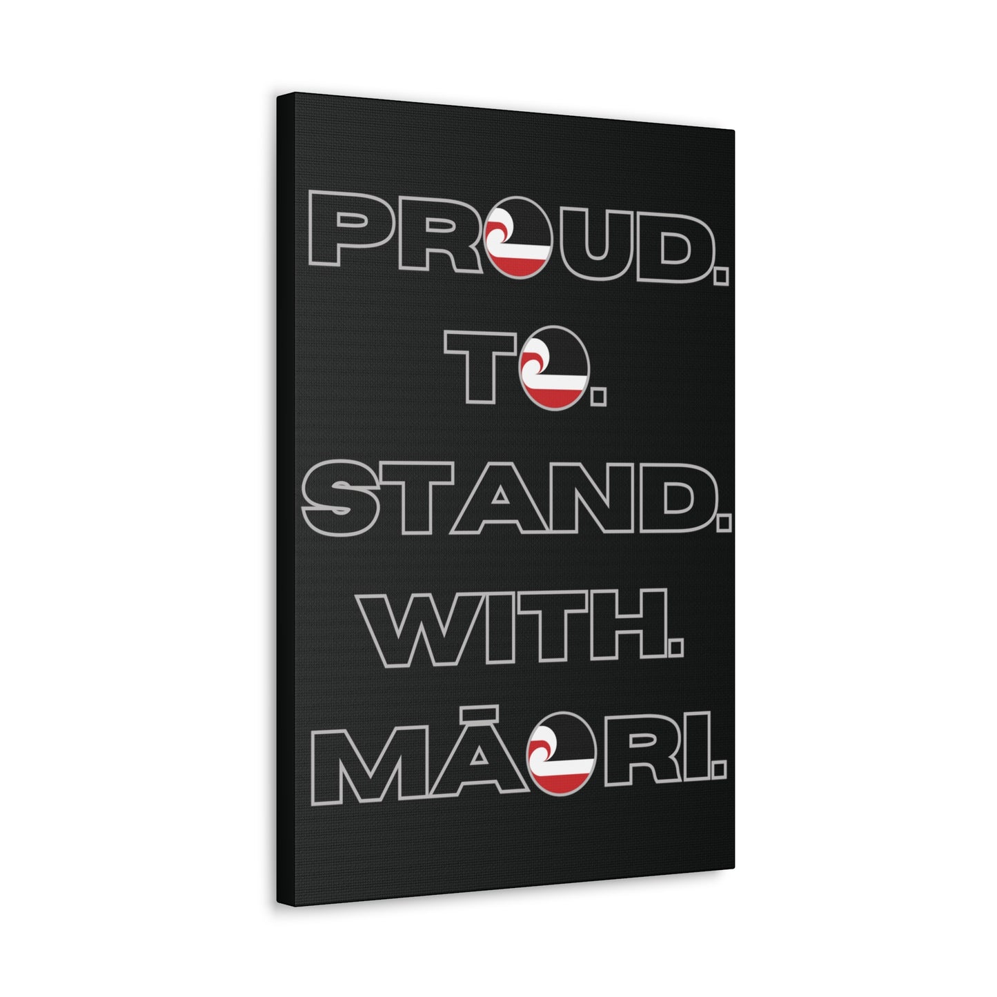 Proud. To. Stand. With. Māori. Classic Canvas - Black