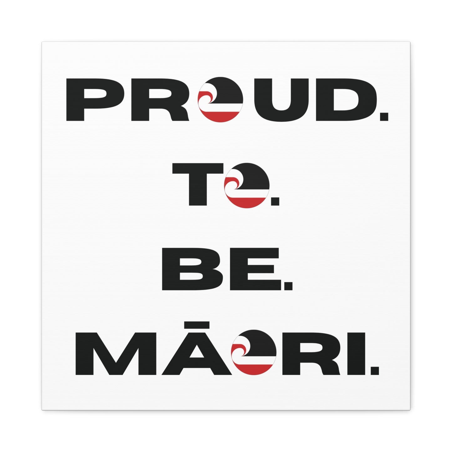 Proud. To. Be. Māori. Classic Canvas - White