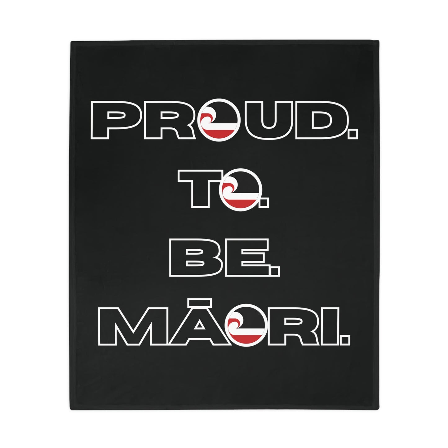 Proud. To. Be. Māori. - Black Plush Fleece Blanket