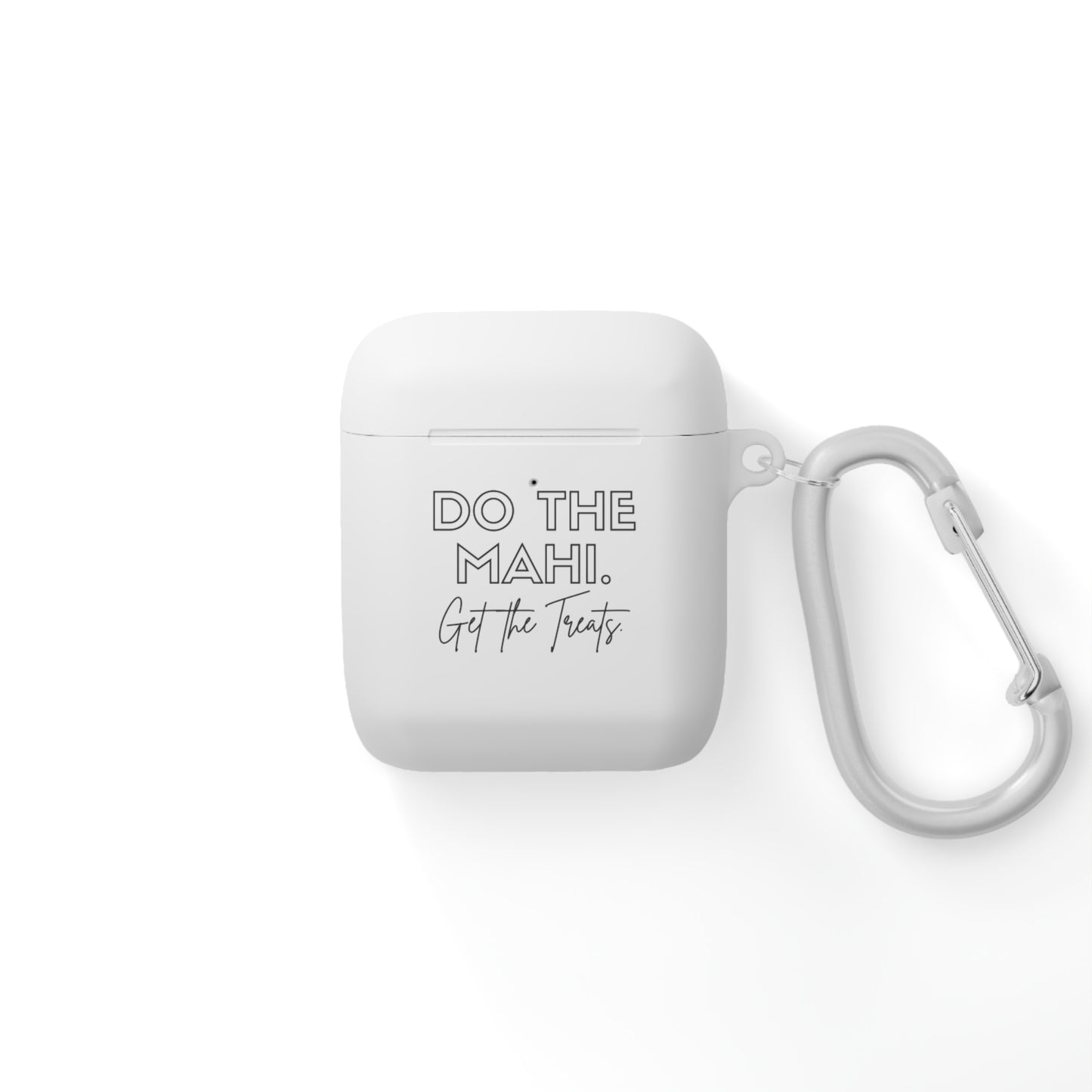 Do The Mahi. Get The Treats. AirPods/AirPods Pro Case Cover