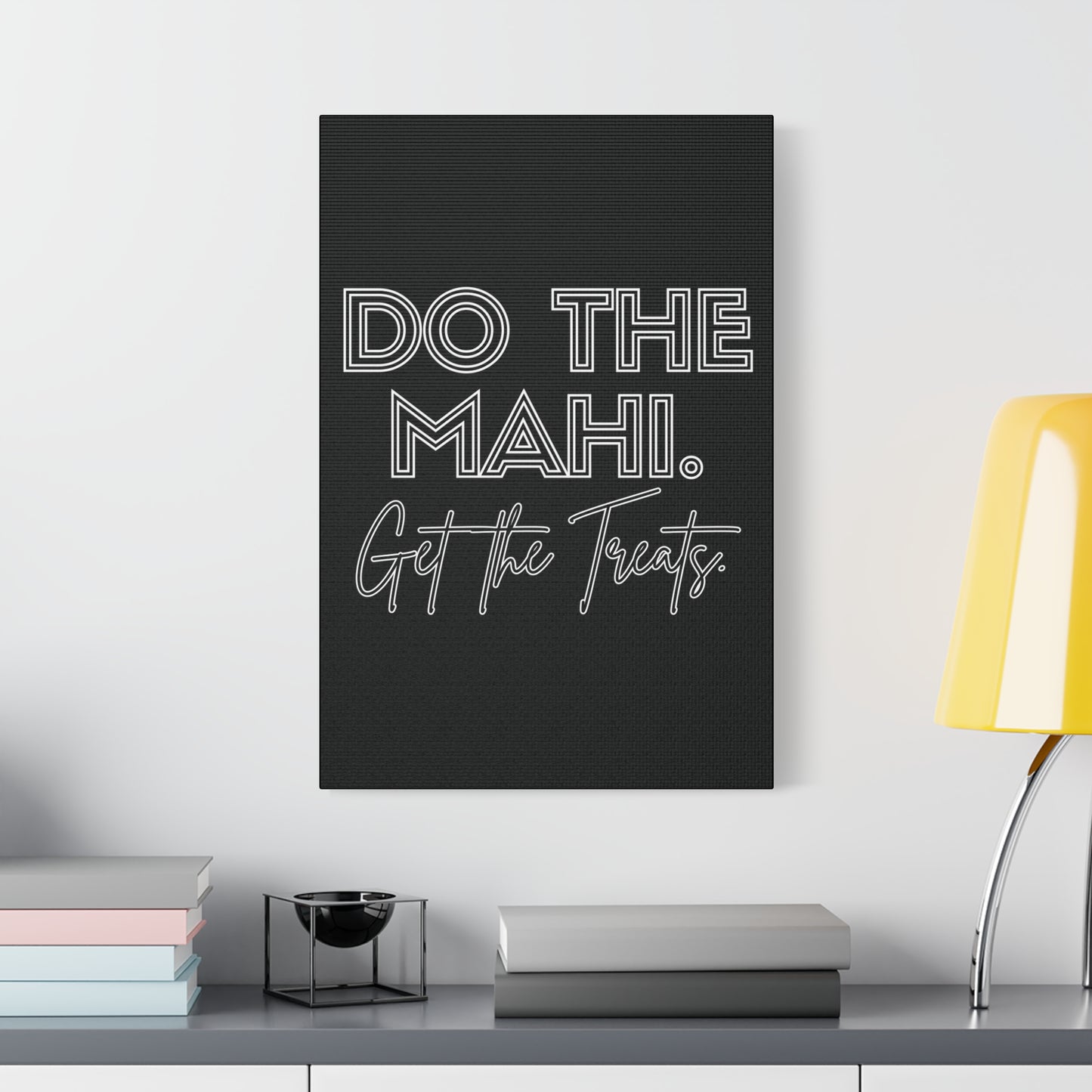 Do The Mahi. Get The Treats Classic Canvas - Black