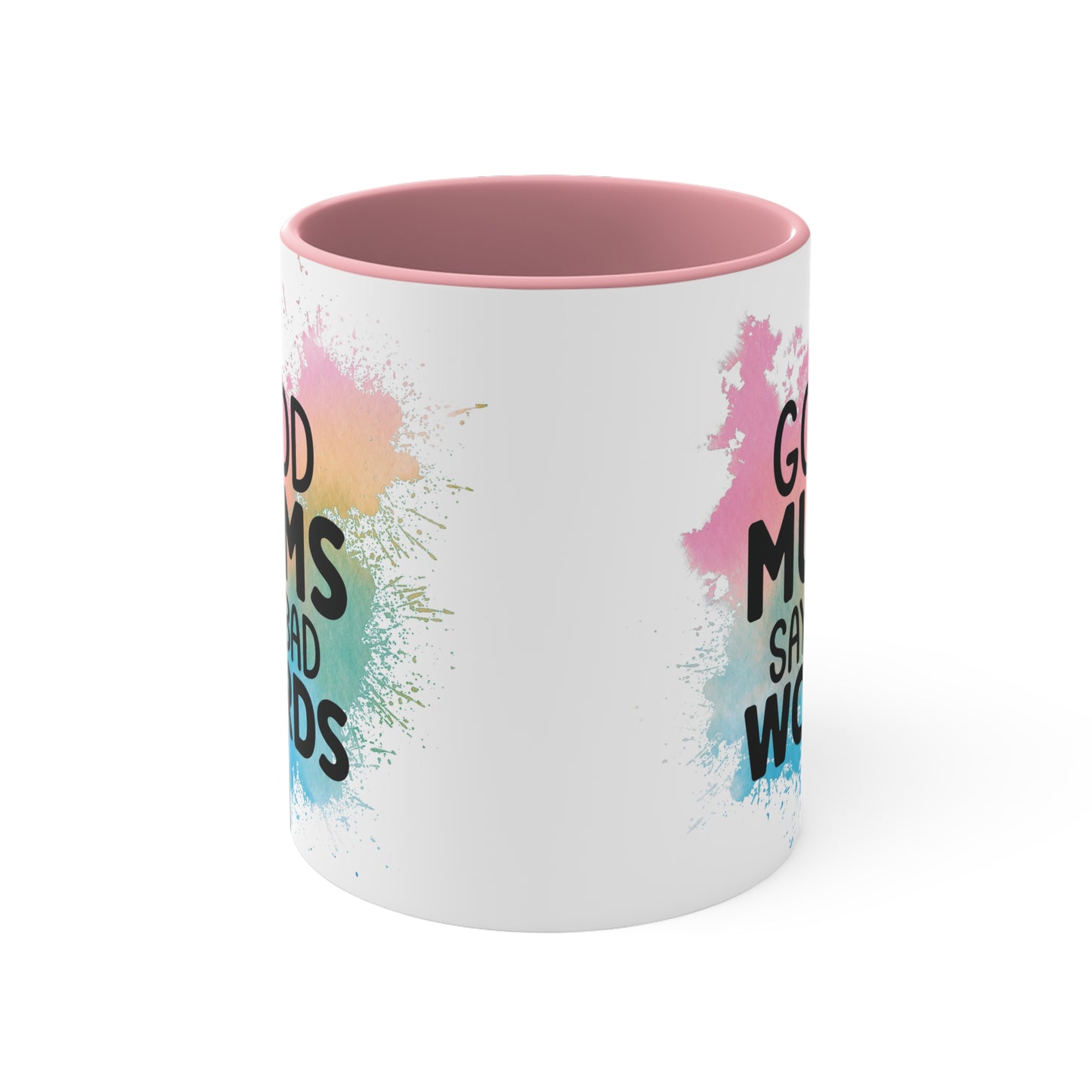 Godd Mums Say Bad Words Colorful Accent Mug 11oz - For Adults Only