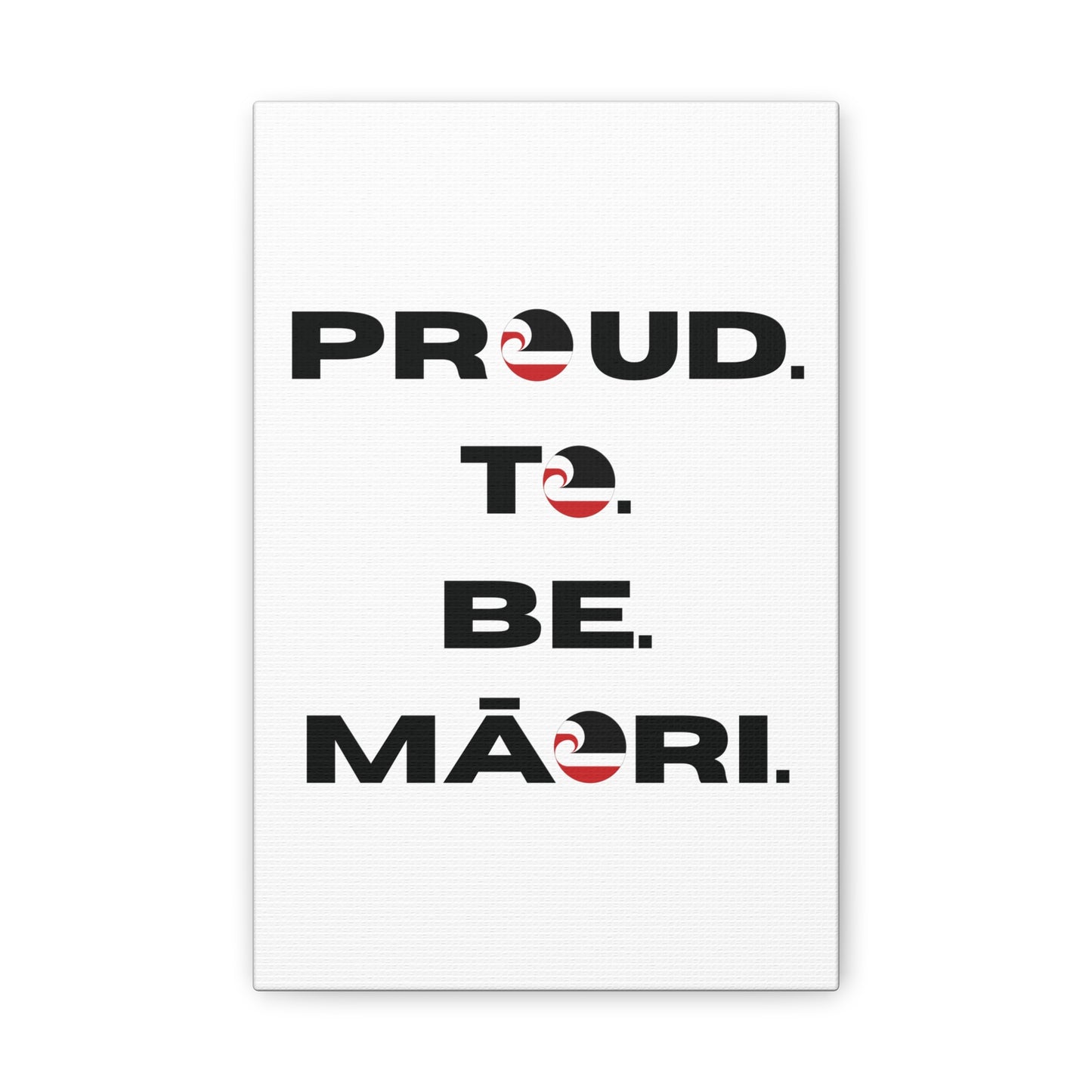 Proud. To. Be. Māori. Classic Canvas - White