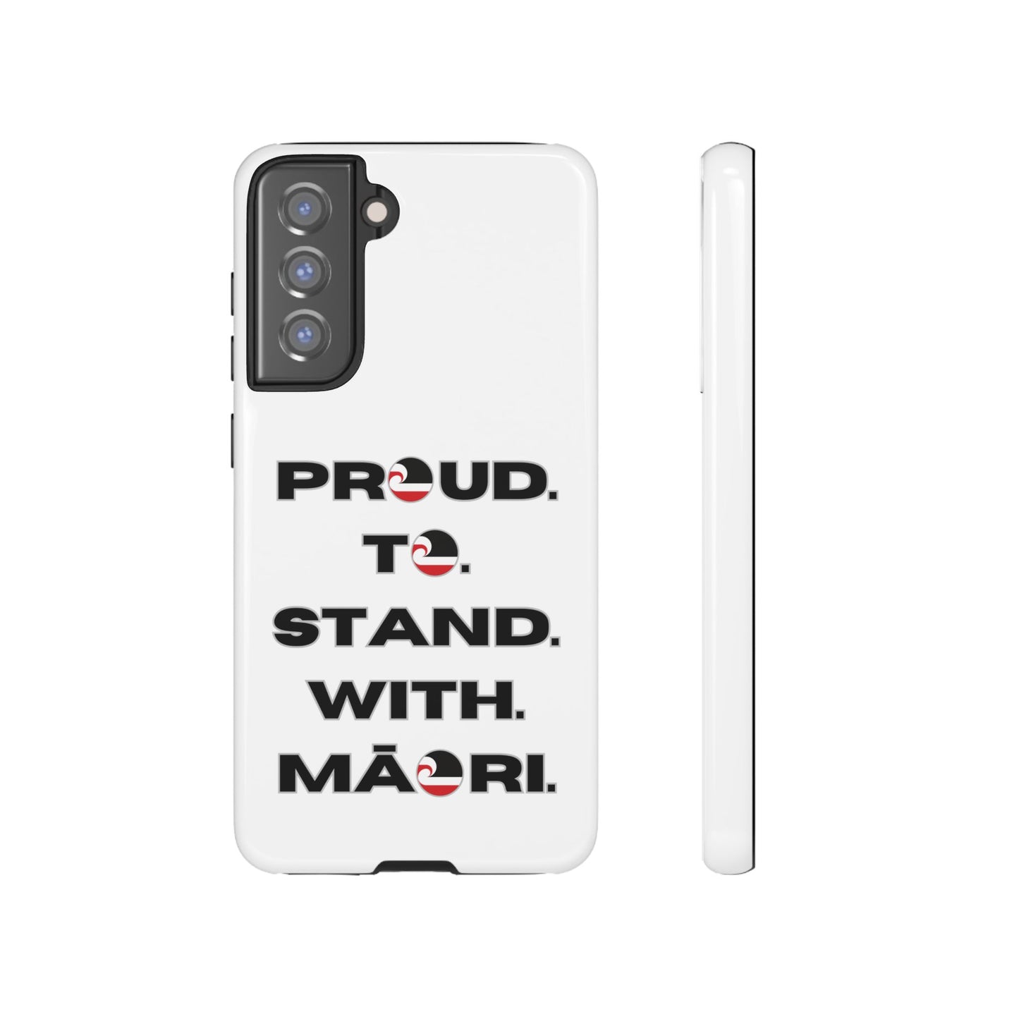 Proud. To. Stand. With. Māori. Tough Cases iPhone/Google Pixel/Samsung Galaxy